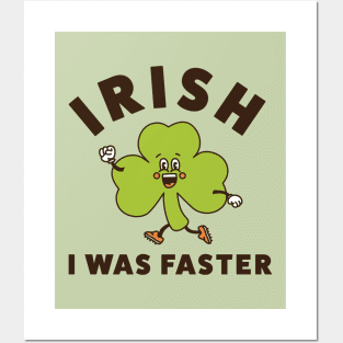 Irish I Was Faster Funny Running St. Patrick's Day Run Posters and Art